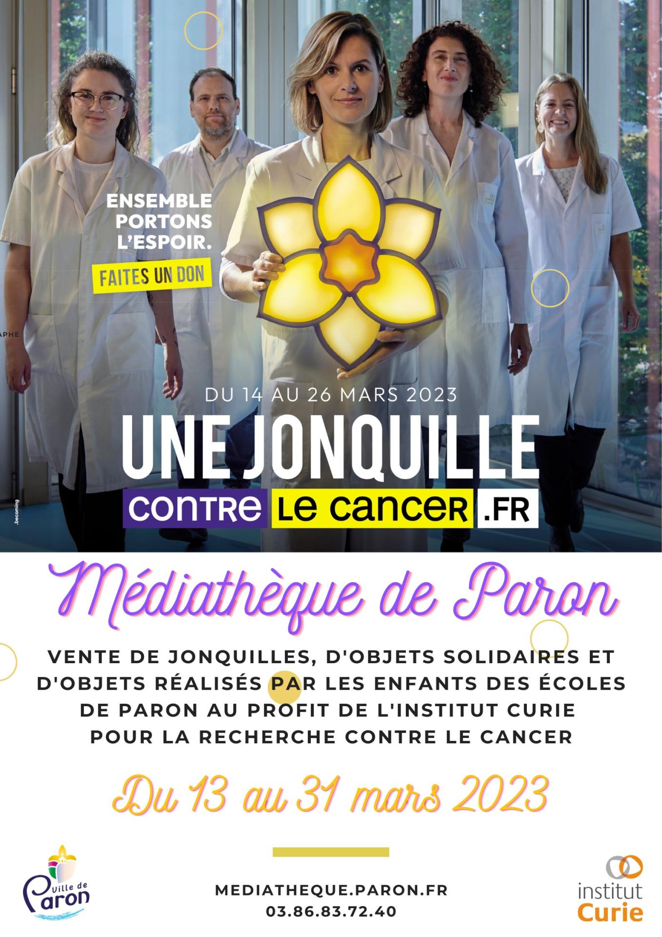 Venez participer, du 13 au 31 Mars à la Médiathèque de Paron, à la vente de jonquilles et d'objets solidaires réalisés par les enfants des écoles de Paron au profit de l'Institut Curie pour la Recherche contre le Cancer.